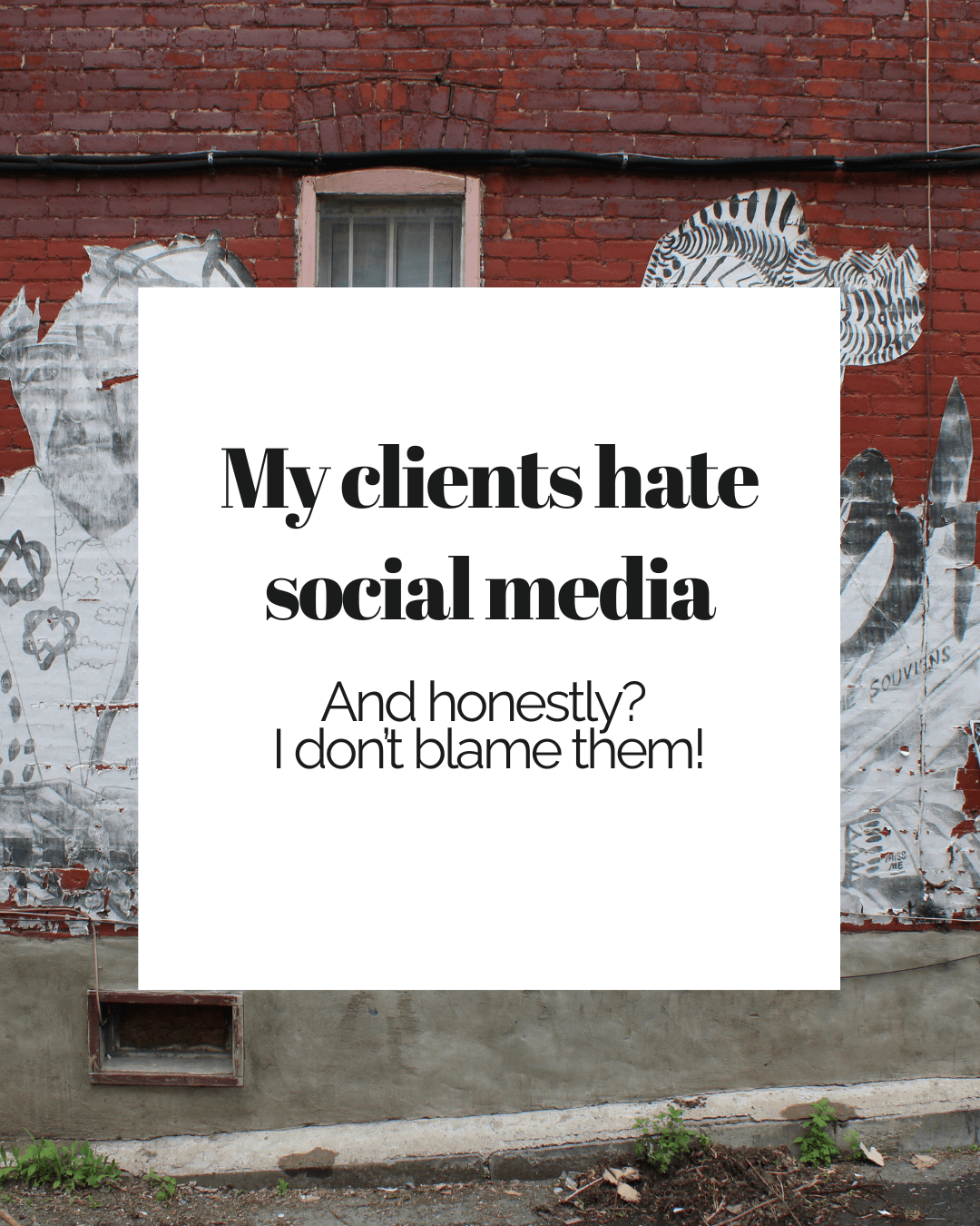 My clients hate social media, and honestly, I don't blame them.